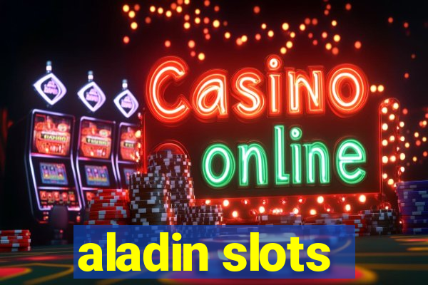 aladin slots